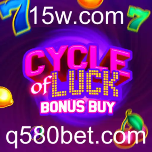 CycleofLuckBonusBuy: Descubra o Excitante Mundo do Jogo com 580bet