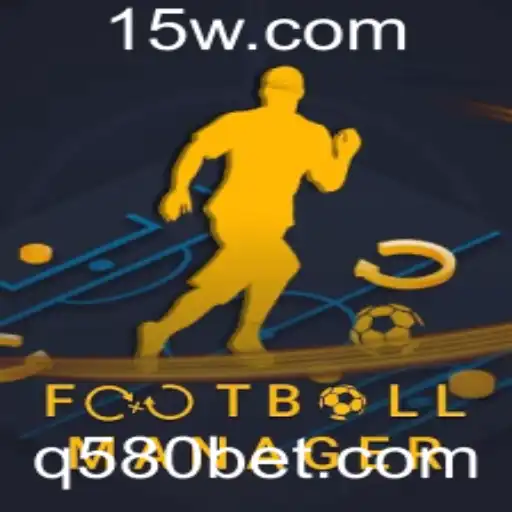 Dominando o FootballManager com a Estratégia 580bet
